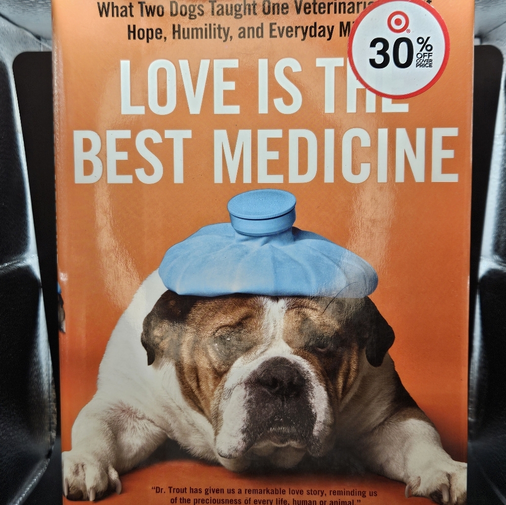 Dog Book "LOVE IS THE BEST MEDICINE" Written by a Veterinarian.